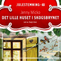 Det lille huset i skogbrynet av Jenny Micko (Nedlastbar lydbok)