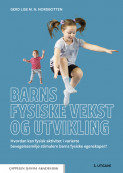 Barns fysiske vekst og utvikling av Gerd Lise M.N. Nordbotten (Ebok)