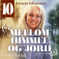 Fortiet fortid av Jorunn Johansen (Nedlastbar lydbok)