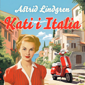Kati i Italia av Astrid Lindgren (Nedlastbar lydbok)