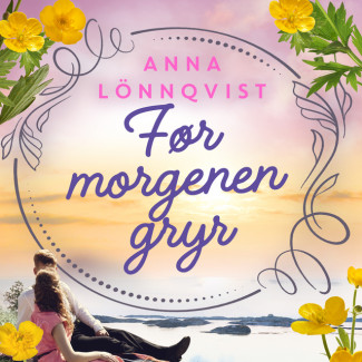 Før morgenen gryr av Anna Lönnqvist (Nedlastbar lydbok)