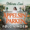 Appelsinparken av Merete Lien (Nedlastbar lydbok)