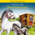 Hestehistorier av Klaus-Peter Wolf (Nedlastbar lydbok)