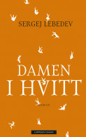 Damen i hvitt av Sergej Lebedev (Innbundet)