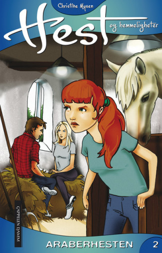 Hest og hemmeligheter 2: Araberhesten av Christine Mysen (Ebok)