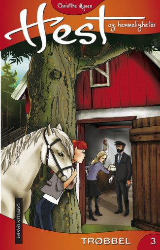 Hest og hemmeligheter 3: Trøbbel av Christine Mysen (Ebok)