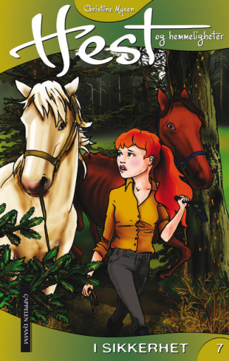 Hest og hemmeligheter 7: I sikkerhet av Christine Mysen (Ebok)