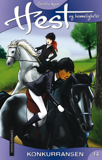 Hest og hemmeligheter 14: Konkurransen av Christine Mysen (Ebok)