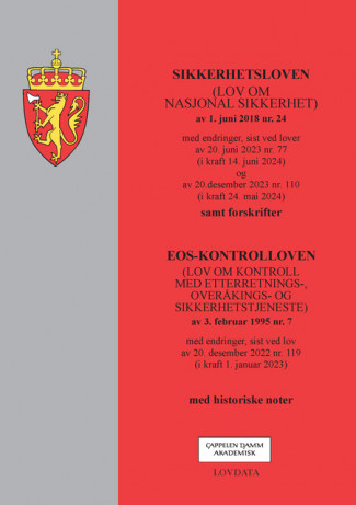 Sikkerhetsloven (lov om nasjonal sikkerhet) m/forskrifter og EOS-kontrolloven (Spiral)