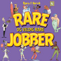 Rare og veldig rare jobber av Bjørn F. Rørvik (Nedlastbar lydbok) Rare og veldig rare jobber av Bjørn F. Rørvik (Nedlastbar lydbok)