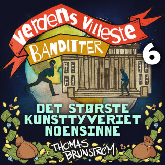 Det største kunsttyveriet noensinne av Thomas Brunstrøm (Nedlastbar lydbok)
