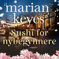Sushi for nybegynnere av Marian Keyes (Nedlastbar lydbok) Sushi for nybegynnere av Marian Keyes (Nedlastbar lydbok)