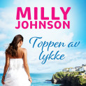 Toppen av lykke av Milly Johnson (Nedlastbar lydbok)