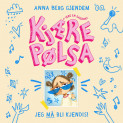 Kjære Pølsa: Jeg må bli kjendis! av Anna Berg Gjendem (Nedlastbar lydbok)