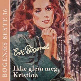 Ikke glem meg, Kristina av Evi Bøgenæs (Nedlastbar lydbok)