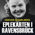 Eplekarten i Ravensbrück av Oddvar Schjølberg (Nedlastbar lydbok)