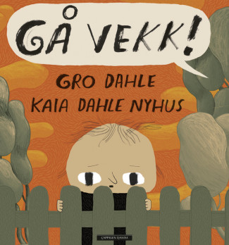 Gå vekk! av Gro Dahle (Innbundet)
