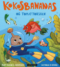 Kokosbananas og tomattorsken av Rolf Magne G. Andersen (Innbundet)