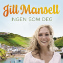 Ingen som deg av Jill Mansell (Nedlastbar lydbok) Ingen som deg av Jill Mansell (Nedlastbar lydbok)