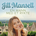 En mann med et rykte av Jill Mansell (Nedlastbar lydbok) En mann med et rykte av Jill Mansell (Nedlastbar lydbok)