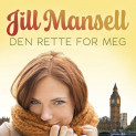 Den rette for meg av Jill Mansell (Nedlastbar lydbok) Den rette for meg av Jill Mansell (Nedlastbar lydbok)