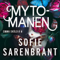 Mytomanen av Sofie Sarenbrant (Nedlastbar lydbok) Mytomanen av Sofie Sarenbrant (Nedlastbar lydbok)