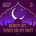 Boken om Tusen og en natt 2 av Flere (Nedlastbar lydbok) Boken om Tusen og en natt 2 av Flere (Nedlastbar lydbok)