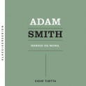 Adam Smith - Marked og moral av Sigve Tjøtta (Nedlastbar lydbok) Adam Smith - Marked og moral av Sigve Tjøtta (Nedlastbar lydbok)