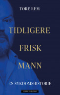 Tdligere frisk mann av Tore Rem (Ebok)