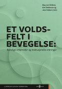 Et voldsfelt i bevegelse av Jane Dullum, May-Len Skilbrei og Kari Stefansen (Heftet) Et voldsfelt i bevegelse av Jane Dullum, May-Len Skilbrei og Kari Stefansen (Heftet)
