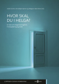 Hvor skal du i helga? av Anders Aschim, Ole Kolbjørn Kjørven og Hildegunn Valen Kleive (Open Access)