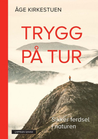 Trygg på tur av Åge Kirkestuen (Innbundet)
