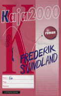 Kaja 2000 av Frederik Svindland (Innbundet) Kaja 2000 av Frederik Svindland (Innbundet)