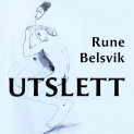 Utslett av Rune Belsvik (Nedlastbar lydbok) Utslett av Rune Belsvik (Nedlastbar lydbok)