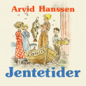 Jentetider av Arvid Hanssen (Nedlastbar lydbok)