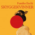 Skyggekvinner av Fumiko Enchi (Nedlastbar lydbok) Skyggekvinner av Fumiko Enchi (Nedlastbar lydbok)