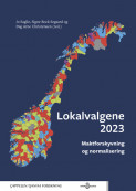 Lokalvalgene 2023 av Dag Arne Christensen, Jo Saglie og Signe Bock Segaard (Heftet) Lokalvalgene 2023 av Dag Arne Christensen, Jo Saglie og Signe Bock Segaard (Heftet)