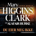 Du eier meg ikke av Alafair Burke og Mary Higgins Clark (Nedlastbar lydbok)