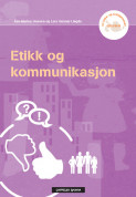 Etikk og kommunikasjon av Åse-Marion Hansen og Lars Gunnar Lingås (Heftet)