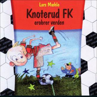 Knoterud FK erobrer verden av Lars Mæhle (Nedlastbar lydbok)