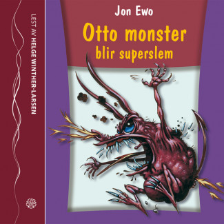 Otto Monster blir superslem av Jon Ewo (Nedlastbar lydbok)