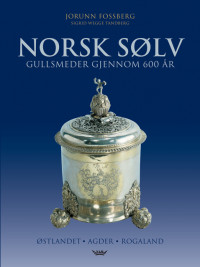 Norsk sølv -- Østlandet - Agder - Rogaland