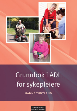 Grunnbok i ADL for sykepleiere av Hanne Kristin Tuntland (Heftet)