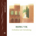 Forholdene tatt i betraktning av Bjørg Vik (Lydbok-CD)