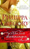 Den hvite dronningen av Philippa Gregory (Heftet)