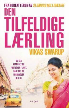 Den tilfeldige lærling av Vikas Swarup (Innbundet) Den tilfeldige lærling av Vikas Swarup (Innbundet)