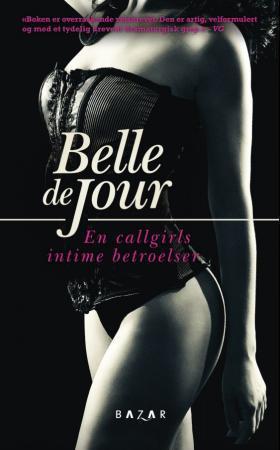 En callgirls intime betroelser av Belle De Jour (Ebok)