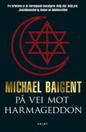 På vei mot Harmageddon av Michael Baigent (Ebok)