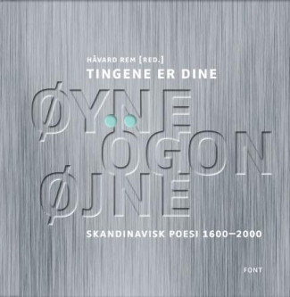 Tingene er dine øyne, ögon, øjne av Håvard Rem (Innbundet) Tingene er dine øyne, ögon, øjne av Håvard Rem (Innbundet)