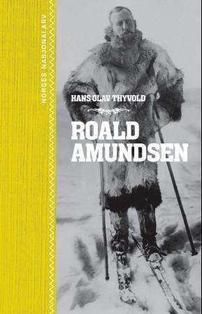 Roald Amundsen av Hans-Olav Thyvold (Innbundet)